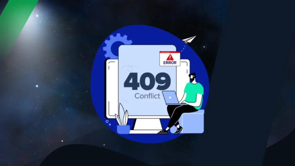 How to Fix the “409 Conflict” Error? | Xofts